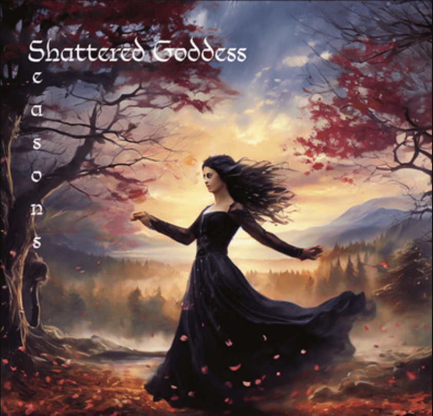 A woman in a flowing black dress stands gracefully amidst autumn scenery, surrounded by falling leaves and colorful trees, with a serene landscape in the background. The text 'Shattered Goddess' and 'seasons' is displayed in an artistic font.